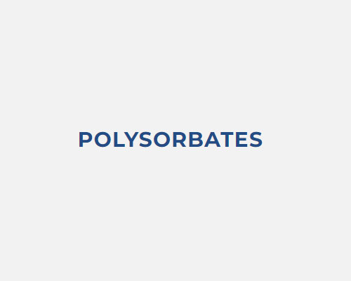 Polysorbates